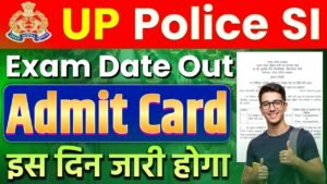 UP Police SI Exam Date 2025 Check Out