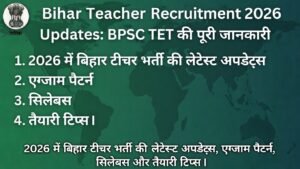 Bihar Teacher Recruitment 2026 Updates